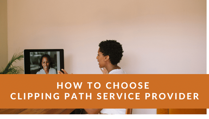 how-to-choose-clipping-path-service-provider